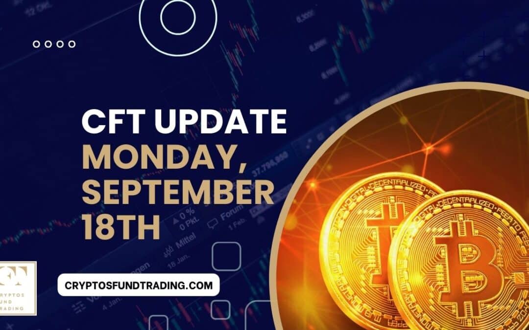 Weekly Report CFT – Monday 18, September 2023 – Bitcoin | Stocks | $ Dollar New Update 🥇