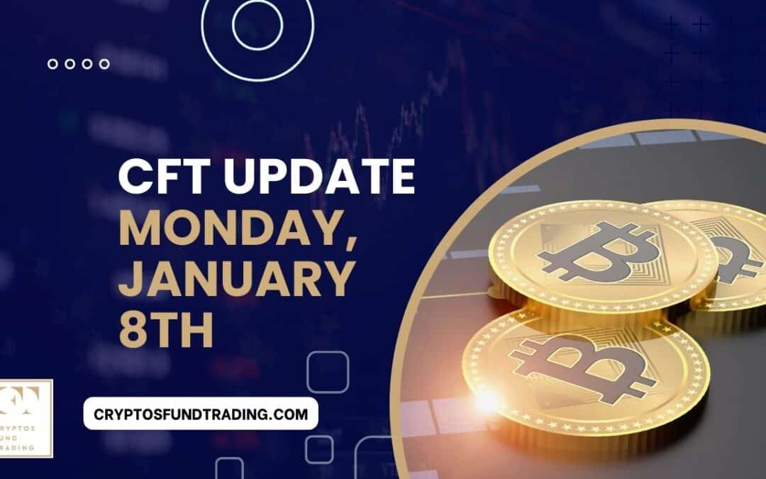 Weekly Report CFT Monday, January 8th, 2024