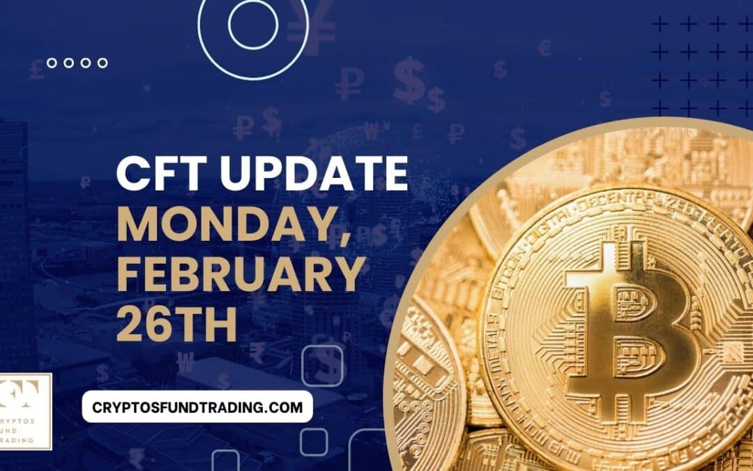 Weekly Report CFT Monday, February 26th, 2024