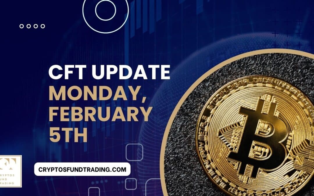 Weekly Report CFT Monday, February 5th, 2024