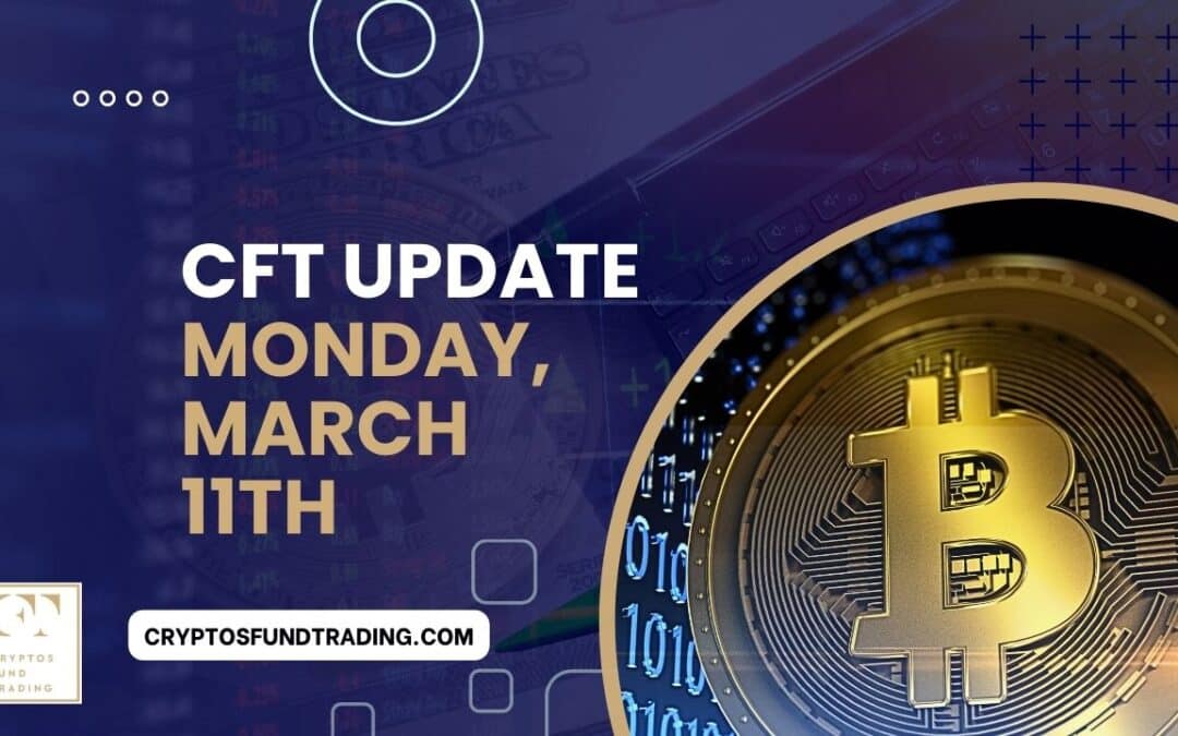 Weekly Report CFT Monday, March 11th, 2024