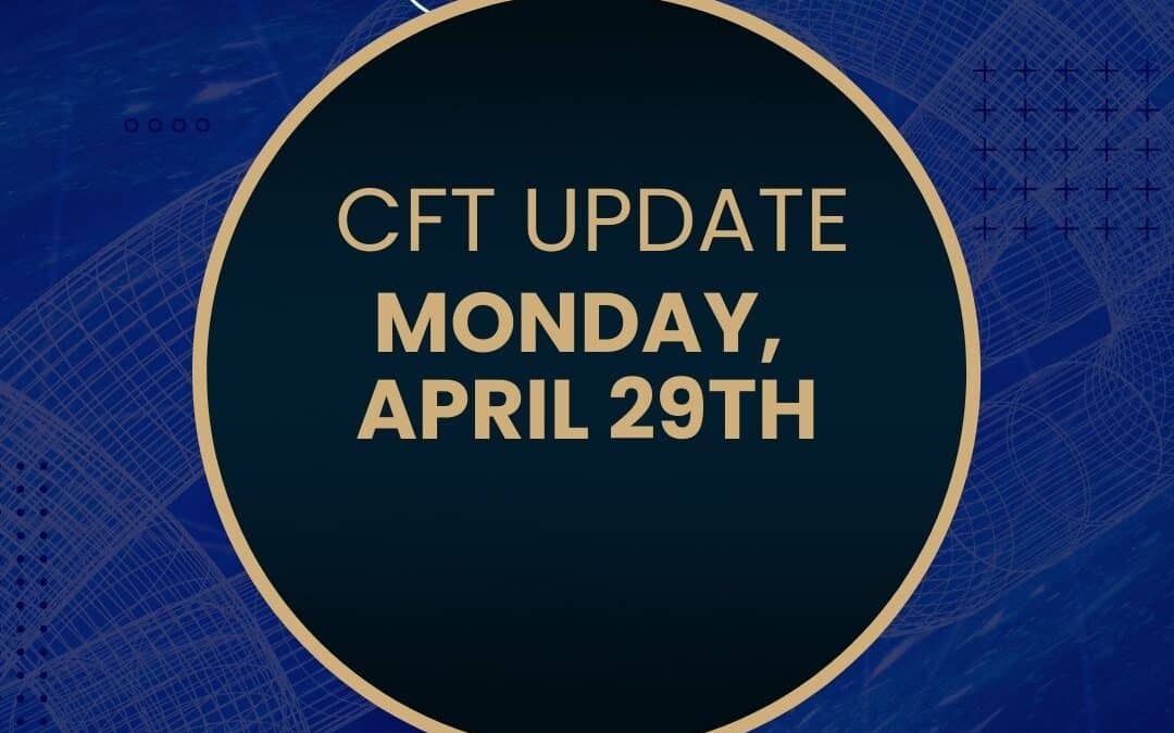 Weekly Report CFT Monday, April 29th, 2024