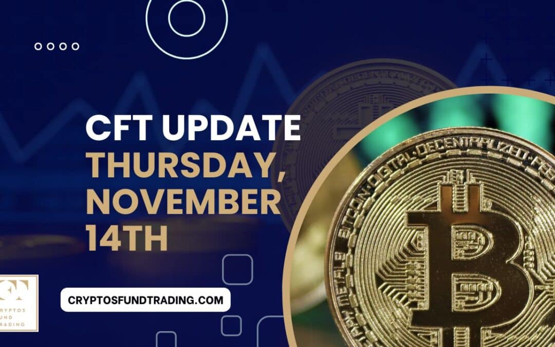 Weekly Report CFT Thursday, November 14th, 2024