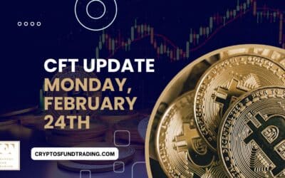 Weekly Report CFT Monday, February 24th, 2025